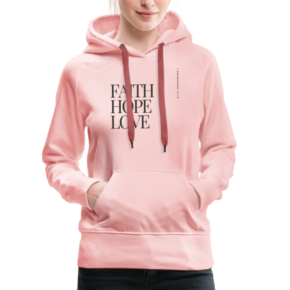 Faith Hope Love Women’s Premium Hoodie - crystal pink