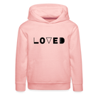 Loved Kids' Premium Hoodie (front print) - crystal pink