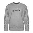 Blessed Men’s Premium Sweatshirt - heather grey