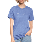 Blessed unisex Tri-Blend T-Shirt - heather blue