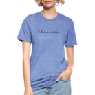 Blessed unisex Tri-Blend T-Shirt - heather blue