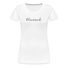 Blessed Women’s Premium T-Shirt - white