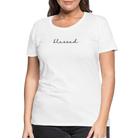 Blessed Women’s Premium T-Shirt - white