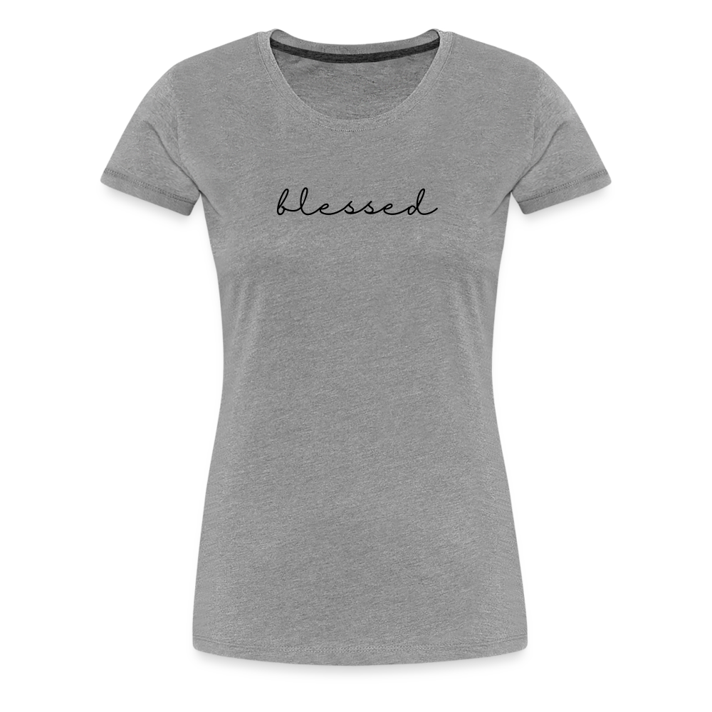 Blessed Women’s Premium T-Shirt - heather grey