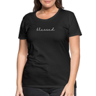 Blessed Women’s Premium T-Shirt - black