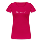 Blessed Women’s Premium T-Shirt - dark pink