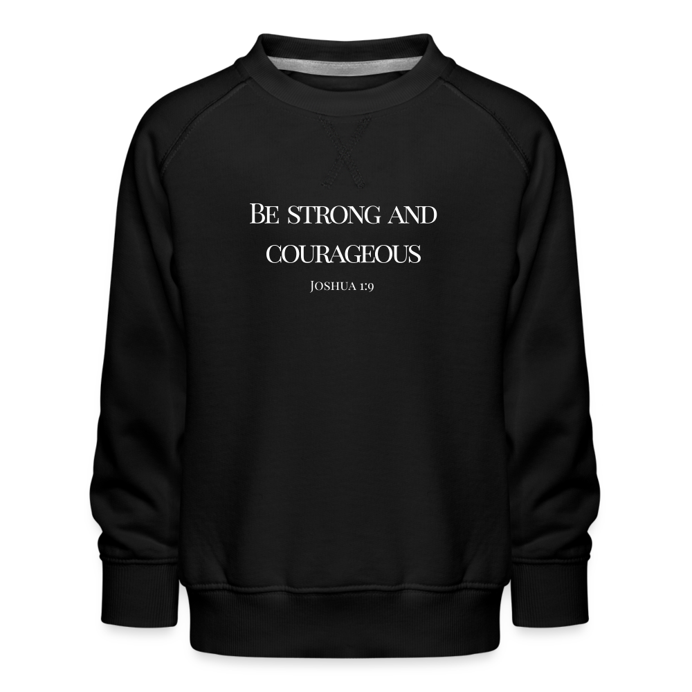 Strong&Courageous Kids’ Premium Sweatshirt - black