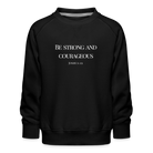 Strong&Courageous Kids’ Premium Sweatshirt - black