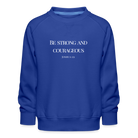 Strong&Courageous Kids’ Premium Sweatshirt - royal blue