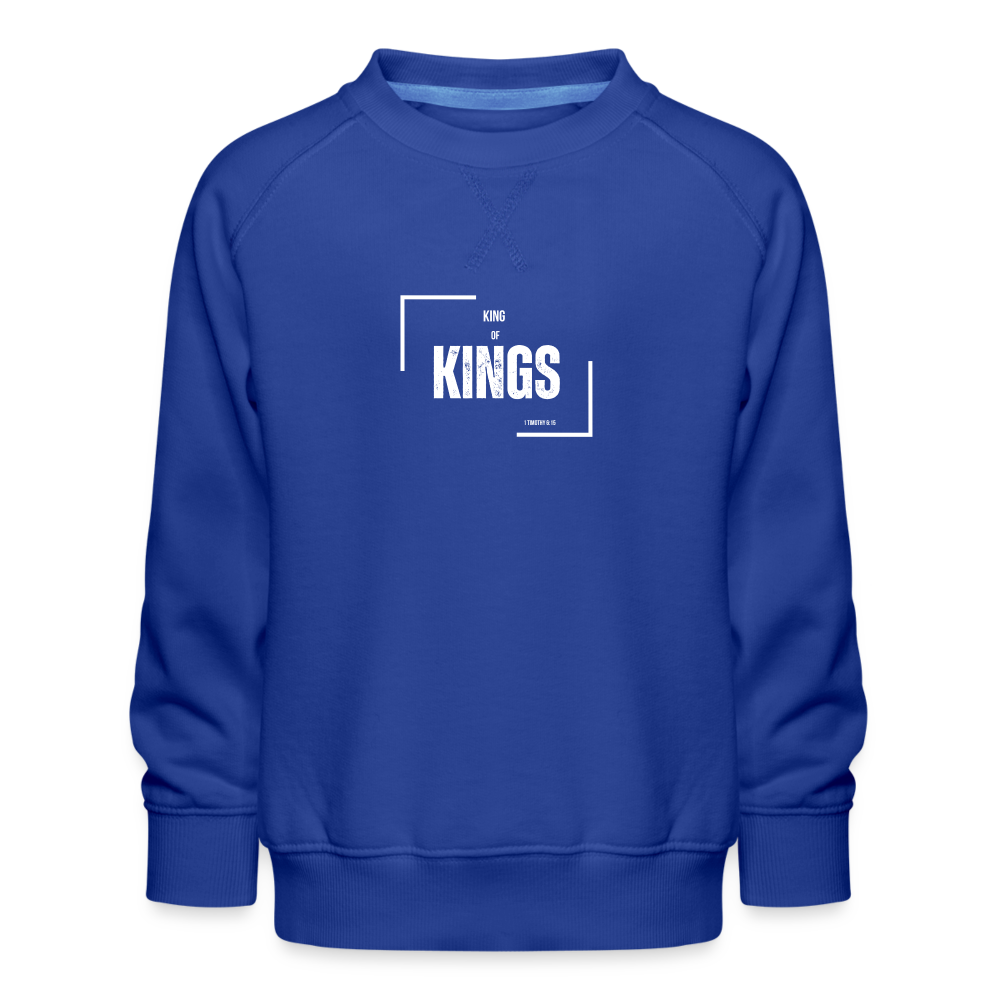 King of Kings Kids’ Premium Sweatshirt - royal blue