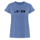 Loved Women’s T-Shirt - heather denim