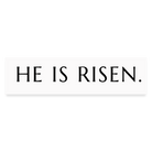 He is Risen Bumper Sticker - white matte