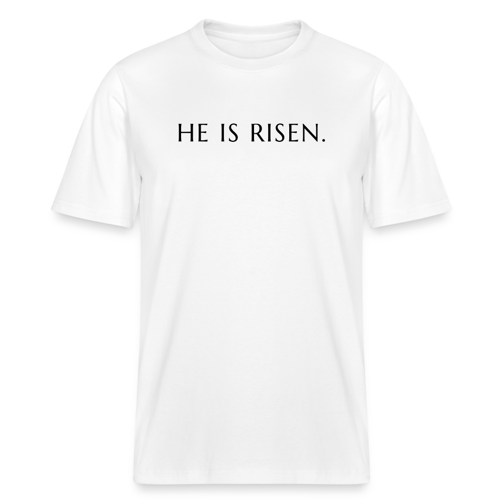 He is Risen. Relaxed Fit Unisex Organic T-Shirt - white