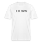 He is Risen. Relaxed Fit Unisex Organic T-Shirt - white