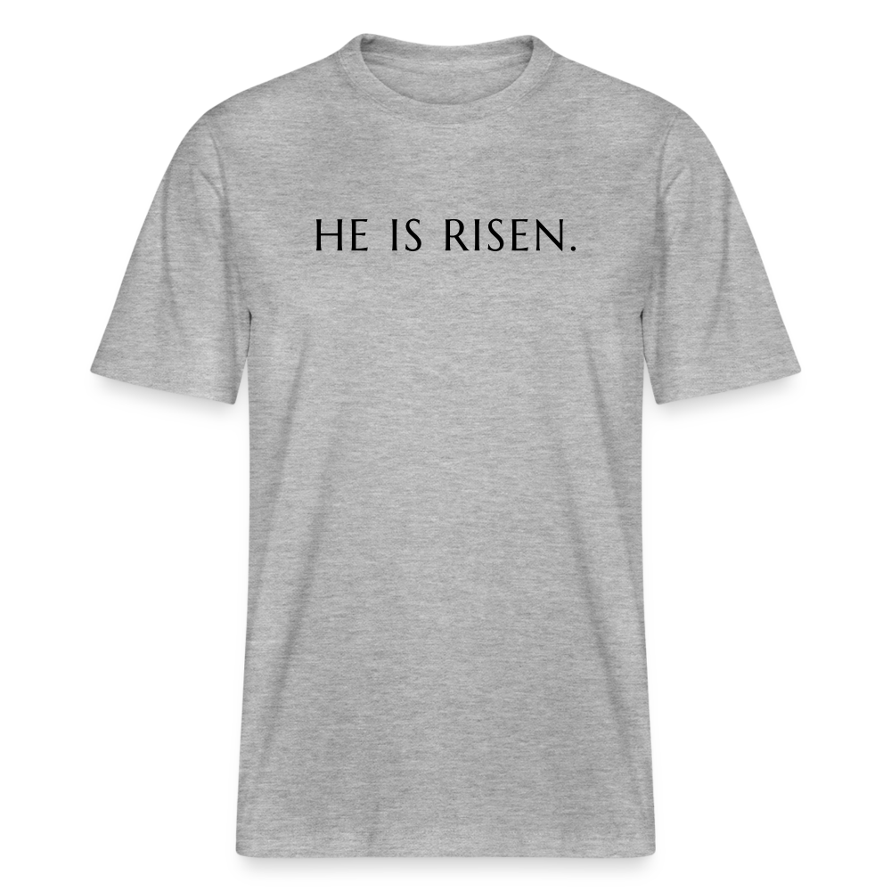 He is Risen. Relaxed Fit Unisex Organic T-Shirt - heather grey