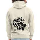 Made to Worship Unisex Hoodie - vanilla