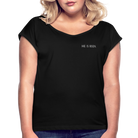 He is Risen Women’s T-Shirt with rolled up sleeves - black