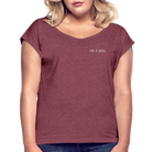 He is Risen Women’s T-Shirt with rolled up sleeves - heather burgundy