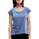 He is Risen Women’s T-Shirt with rolled up sleeves - heather denim