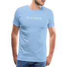 He is Risen Men’s Premium T-Shirt - sky