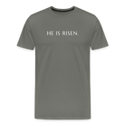 He is Risen Men’s Premium T-Shirt - asphalt