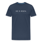 He is Risen Men’s Premium T-Shirt - navy