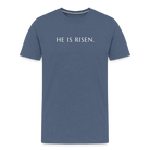 He is Risen Men’s Premium T-Shirt - heather blue