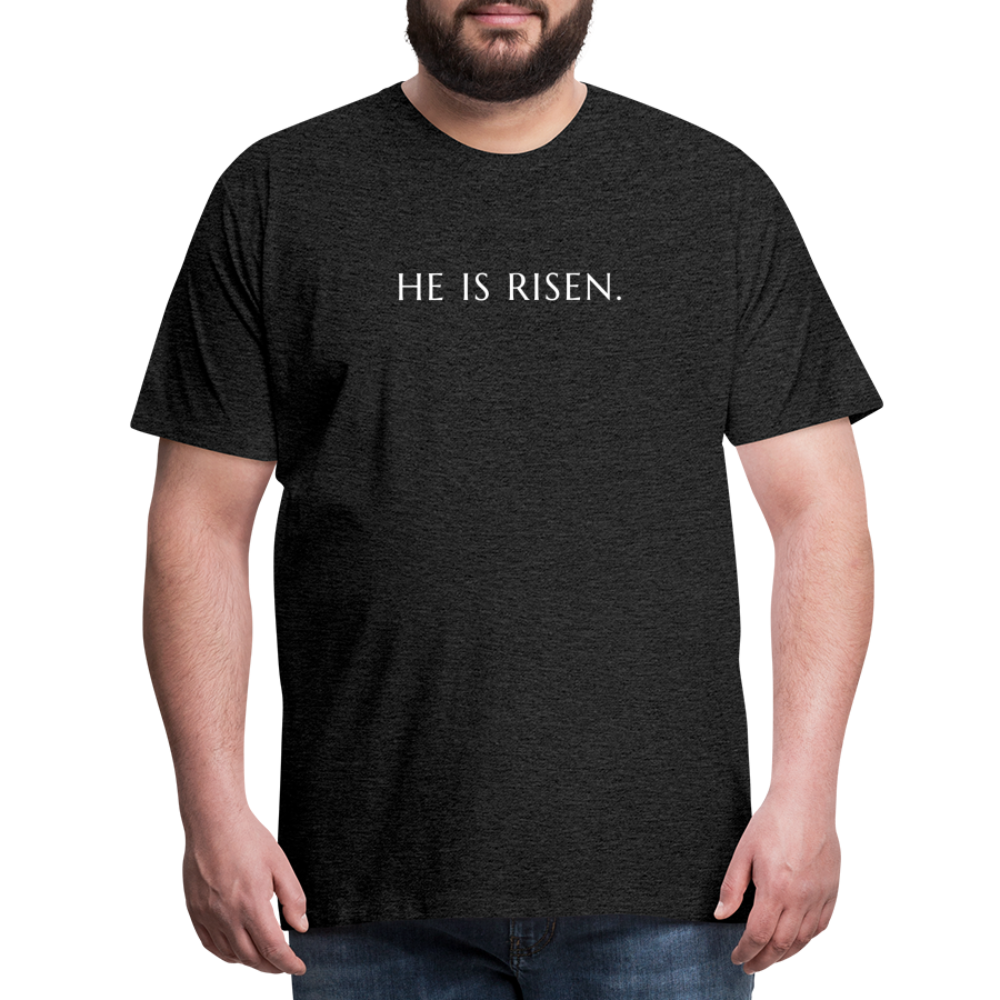 He is Risen Men’s Premium T-Shirt - charcoal grey