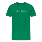 He is Risen Men’s Premium T-Shirt - kelly green