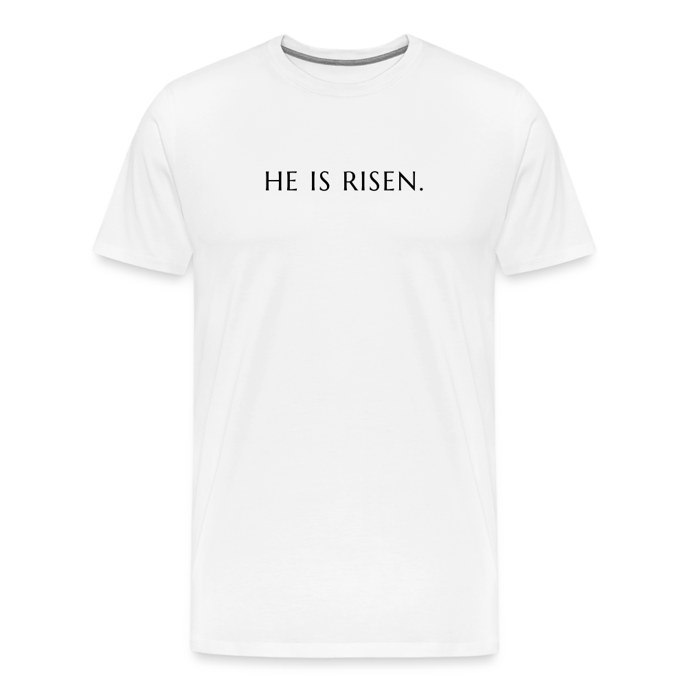 He is Risen Men’s Premium T-Shirt - white