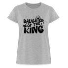 Daughter of the King Women’s Relaxed Fit T-Shirt - heather grey