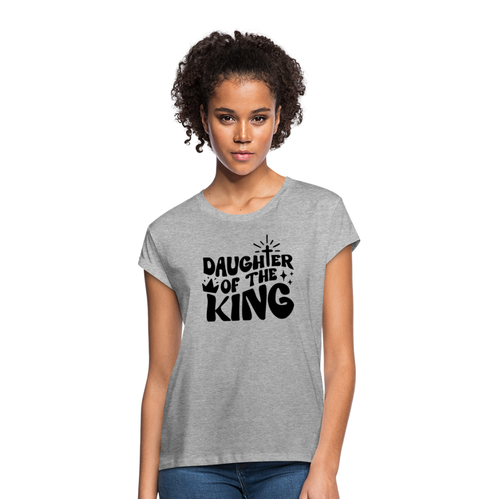 Daughter of the King Women’s Relaxed Fit T-Shirt - heather grey