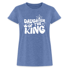 Daughter of the King Women’s Relaxed Fit T-Shirt - heather denim