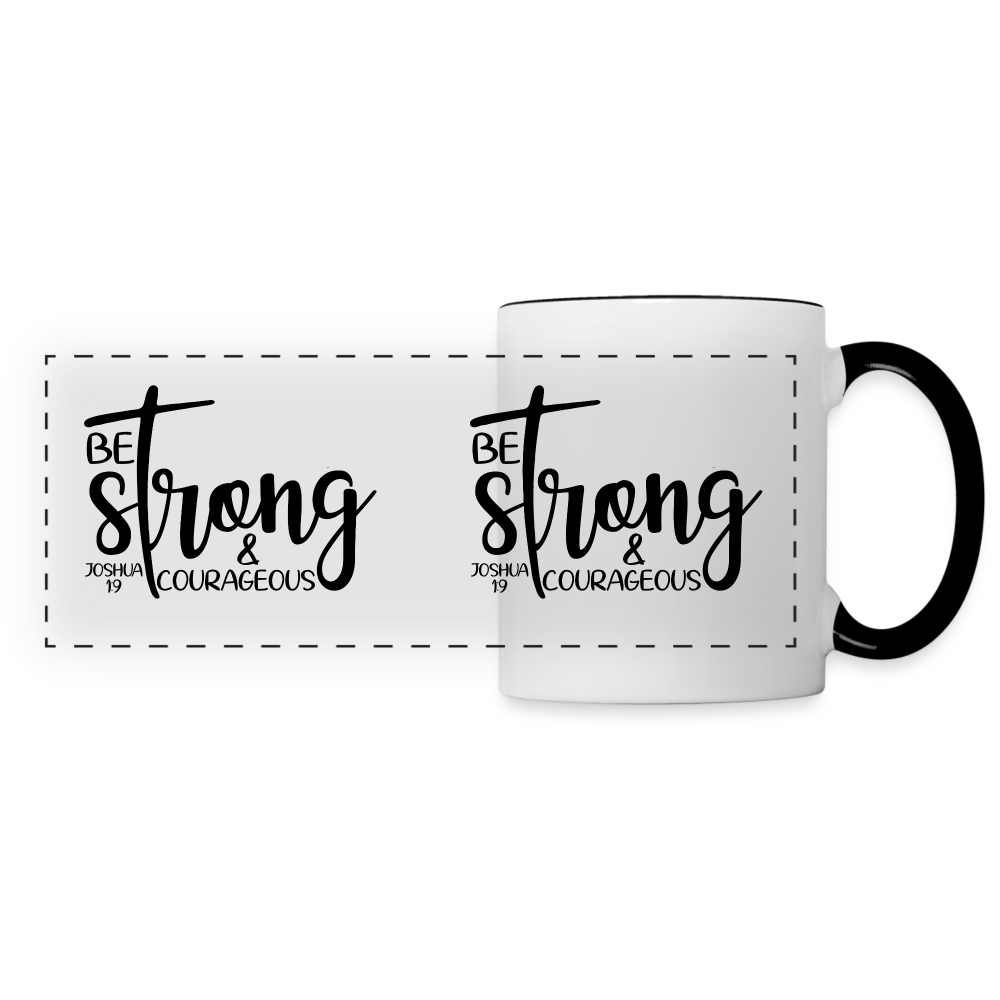Be strong & courageous Panoramic Mug - white/black