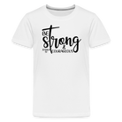 Be strong & courageous Teenager Premium T-Shirt - white
