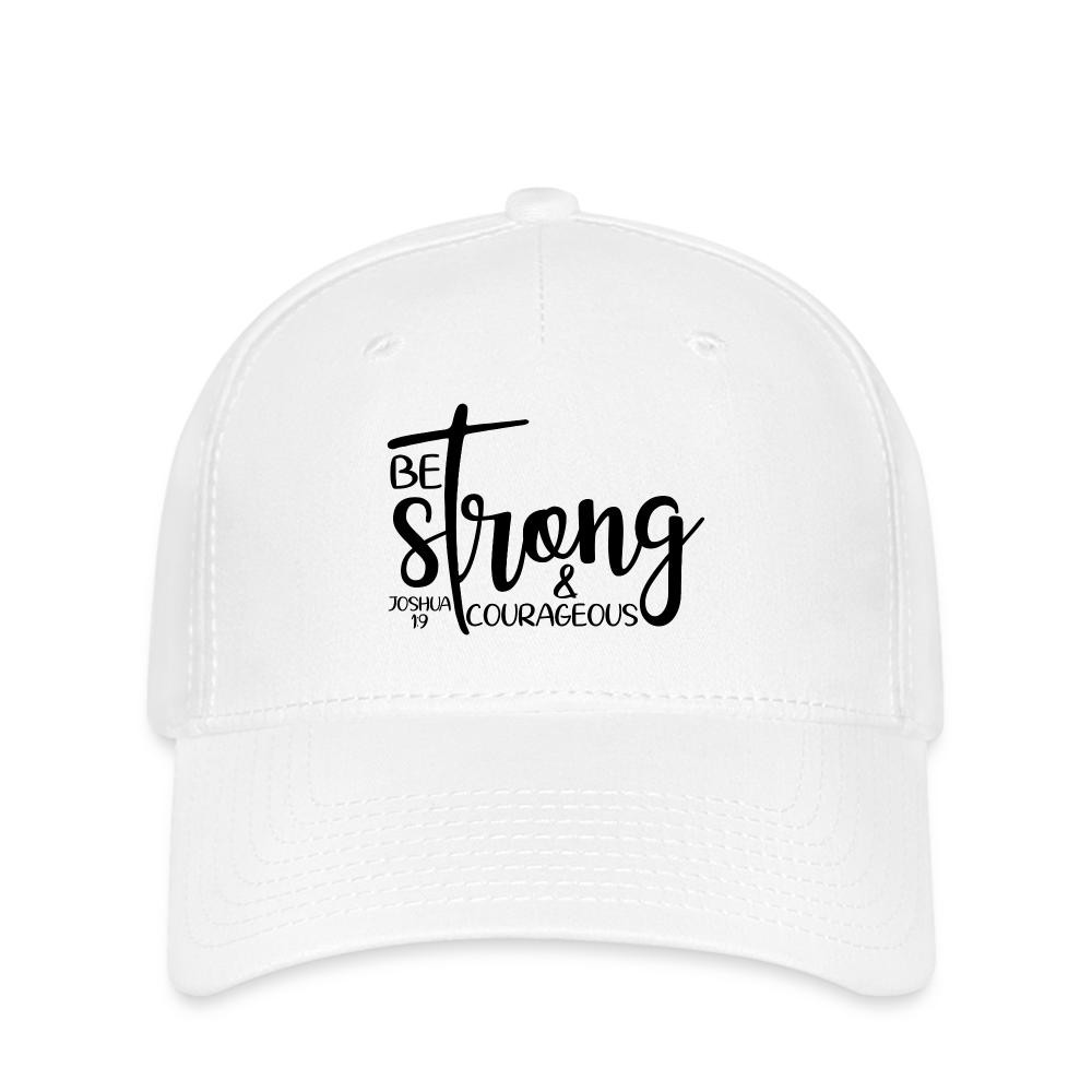 BE strong & courageous Flexfit Cap - white