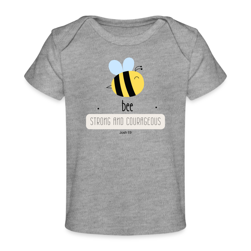 Bee Strong & Courageous Organic Baby T-Shirt - heather grey