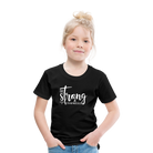 Be strong & Courageous Kids' Premium T-Shirt - black