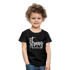 Be strong & Courageous Kids' Premium T-Shirt - black