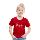 Be strong & Courageous Kids' Premium T-Shirt - red