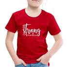 Be strong & Courageous Kids' Premium T-Shirt - red