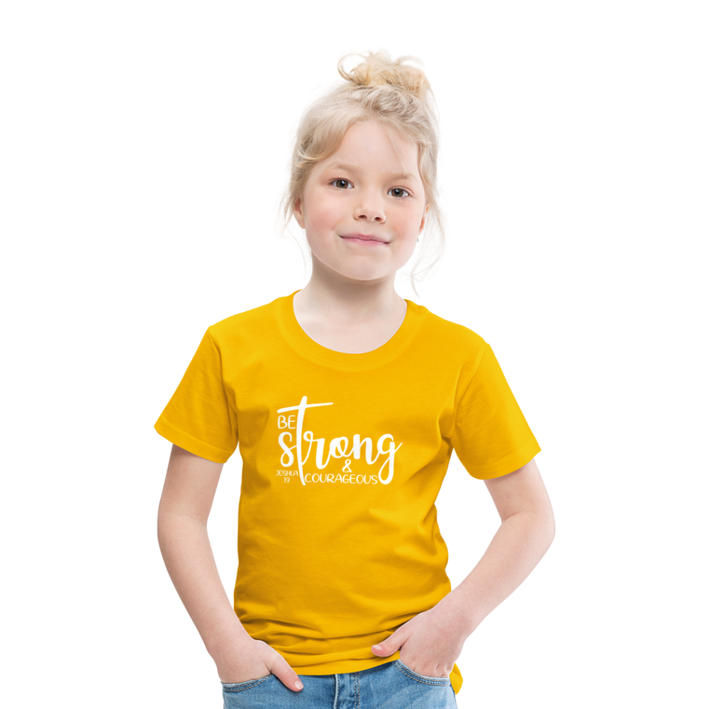 Be strong & Courageous Kids' Premium T-Shirt - sun yellow