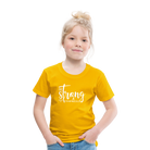 Be strong & Courageous Kids' Premium T-Shirt - sun yellow