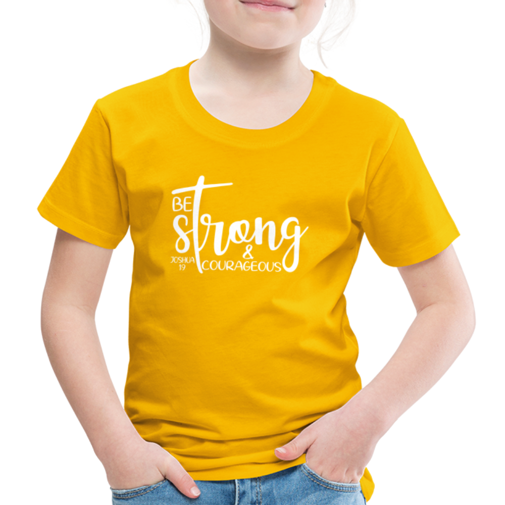 Be strong & Courageous Kids' Premium T-Shirt - sun yellow