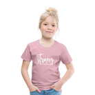 Be strong & Courageous Kids' Premium T-Shirt - rose shadow