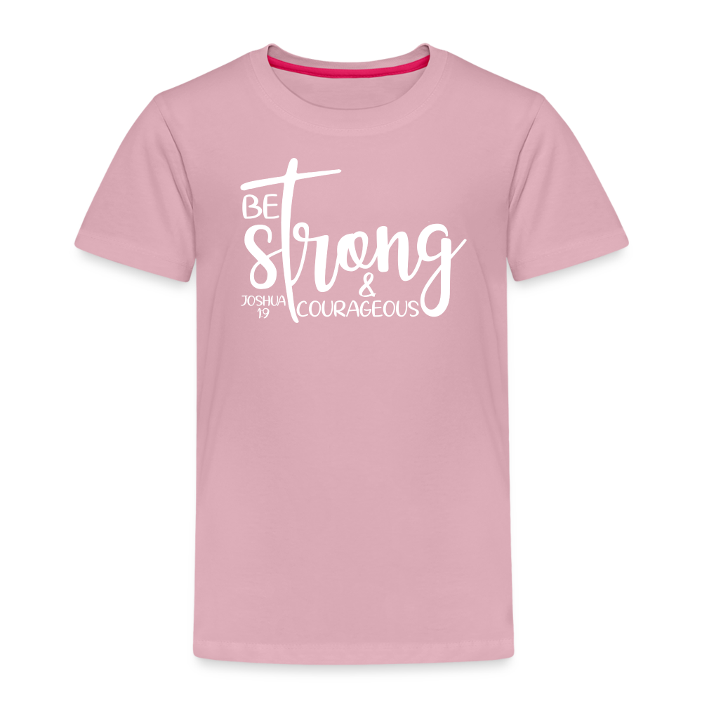 Be strong & Courageous Kids' Premium T-Shirt - rose shadow