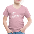 Be strong & Courageous Kids' Premium T-Shirt - rose shadow