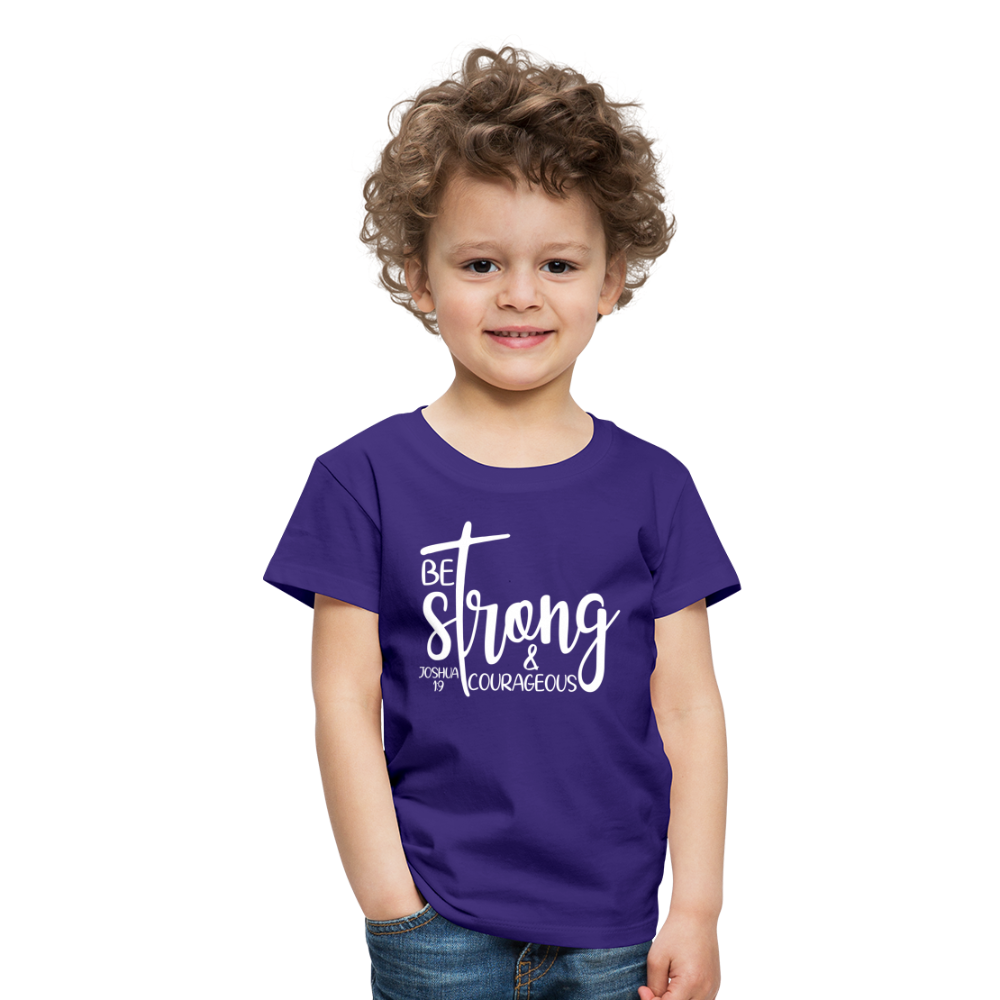 Be strong & Courageous Kids' Premium T-Shirt - purple