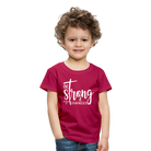 Be strong & Courageous Kids' Premium T-Shirt - dark pink