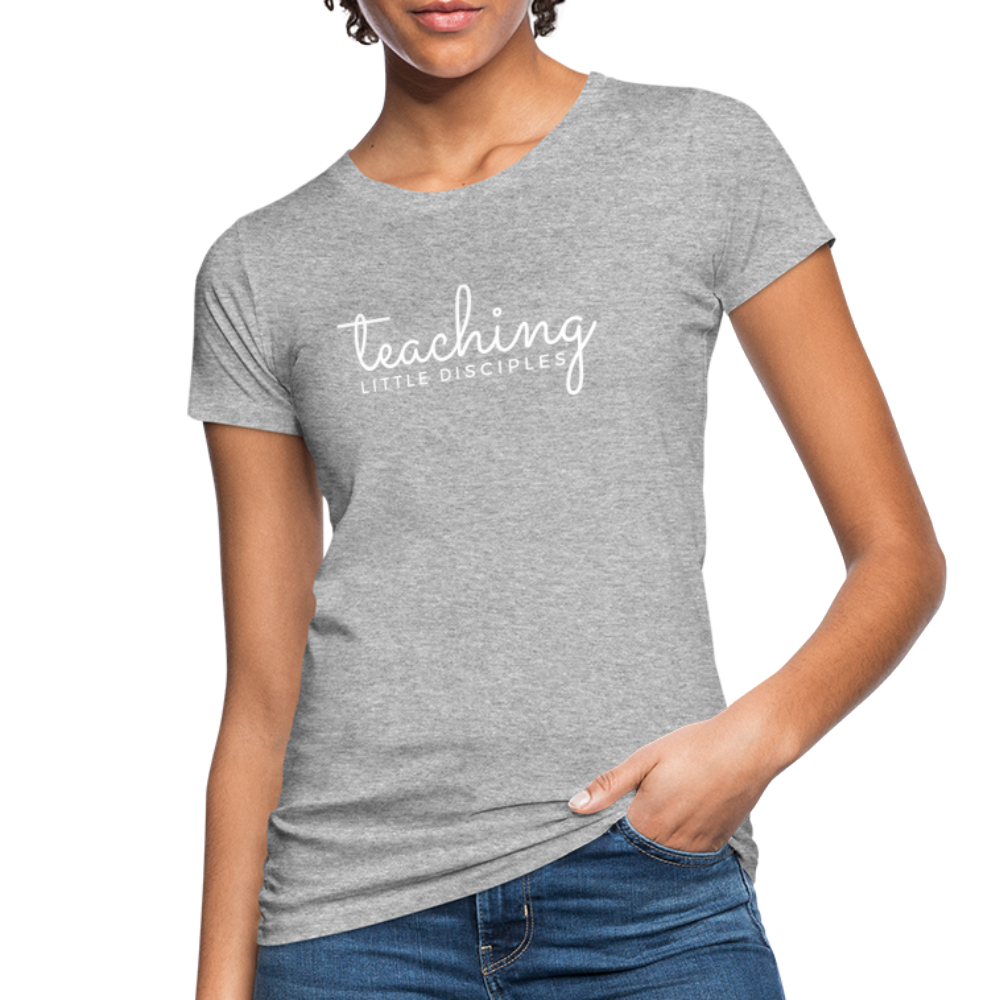 Teaching little Disciples Women's Organic T-Shirt - heather grey
